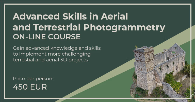 Advanced photogrammetry course. Advanced Skills in Aerial and Terrestrial Photogrammetry - On-line Course